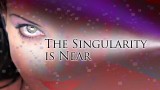 The Singularity Is Near – Movie Trailer